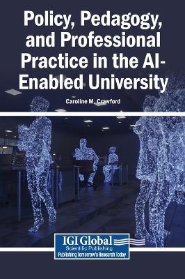 Policy, Pedagogy, and Professional Practice in the Ai-Enabled University - cover