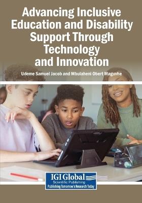 Advancing Inclusive Education and Disability Support Through Technology and Innovation - cover