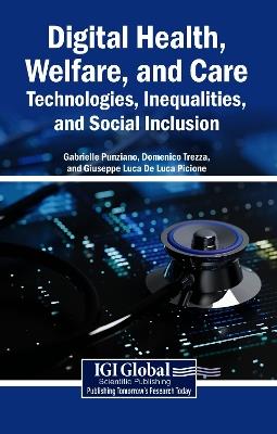 Digital Health, Welfare, and Care: Technologies, Inequalities, and Social Inclusion - cover