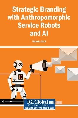 Strategic Branding with Anthropomorphic Service Robots and AI - cover