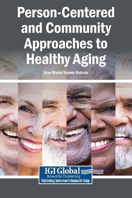 Person-Centered and Community Approaches to Healthy Aging - cover