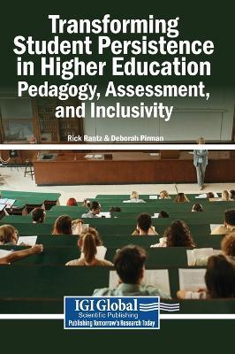 Transforming Student Persistence in Higher Education: Pedagogy, Assessment, and Inclusivity - cover