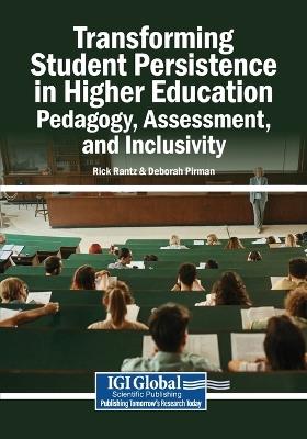 Transforming Student Persistence in Higher Education: Pedagogy, Assessment, and Inclusivity - cover