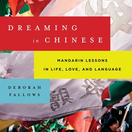 Dreaming in Chinese