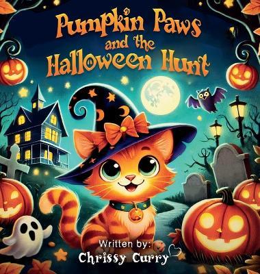 Pumpkin Paws and the Halloween Hunt - Chrissy Curry - cover
