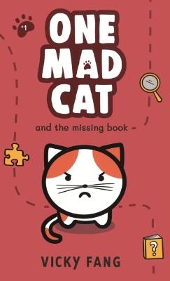 One Mad Cat and the Missing Book - Vicky Fang - cover