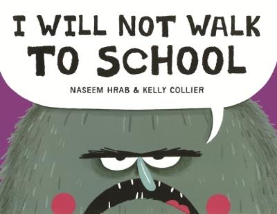 I Will Not Walk to School - Naseem Hrab - cover