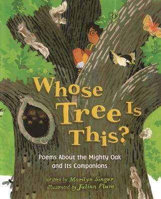 Whose Tree Is This?: Poems about the Mighty Oak and Its Companions - Marilyn Singer - cover