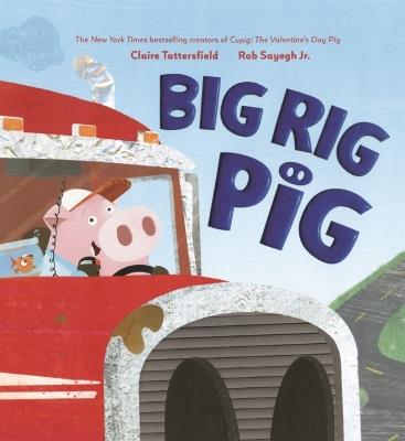 Big Rig Pig - Claire Tattersfield - cover