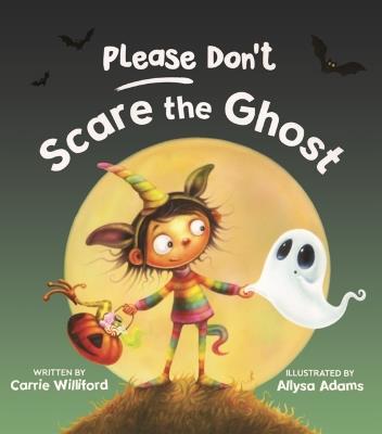Please Don't Scare the Ghost - Carrie Williford - cover