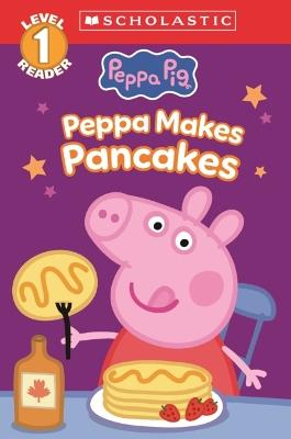 Peppa Makes Pancakes - Scholastic - cover