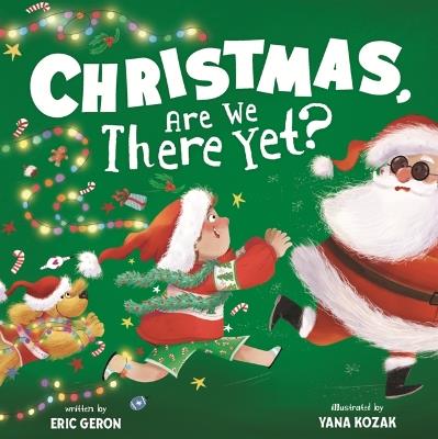 Christmas, Are We There Yet? - Eric Geron - cover