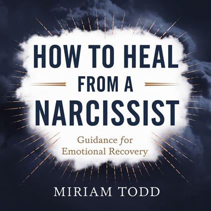 How to Heal From a Narcissist