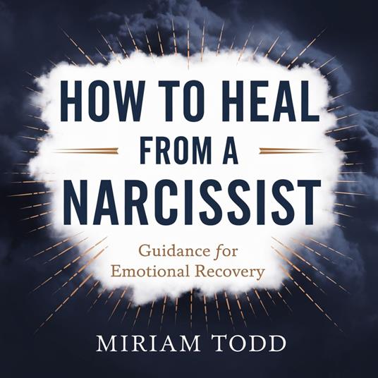 How to Heal From a Narcissist