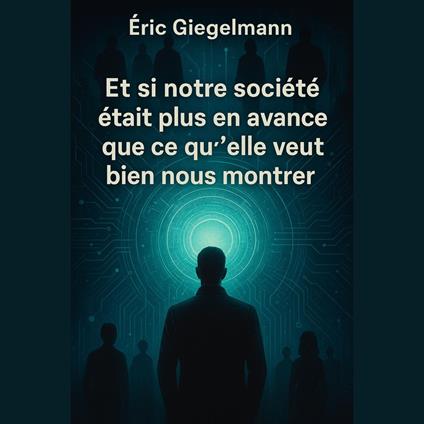 Et si notre société était plus en avance que ce qu'elle veut bien nous montrer