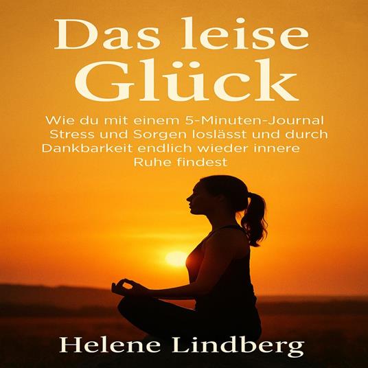 Das leise Glück