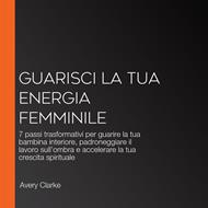 Guarisci La Tua Energia Femminile