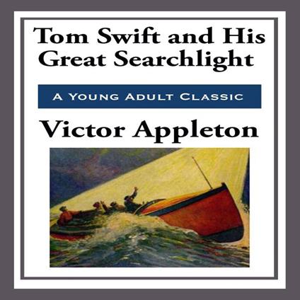 Tom Swift and His Great Search Light