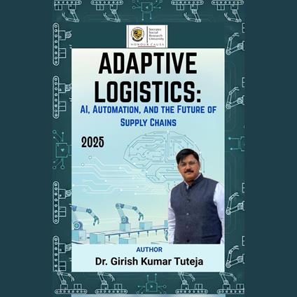Adaptive Logistics: AI, Automation, and the Future of Supply Chains