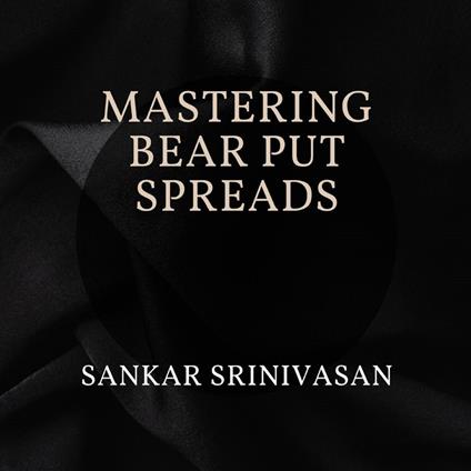Mastering Bear Put Spreads