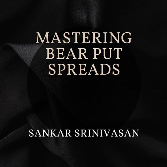 Mastering Bear Put Spreads