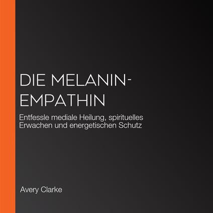 Die Melanin-Empathin