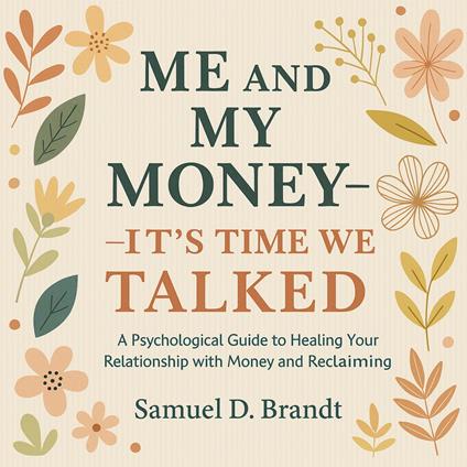 Me and My Money — It’s Time We Talked