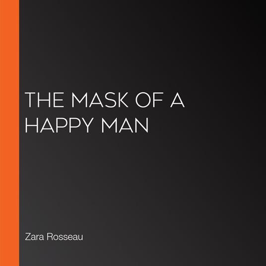 Mask of a Happy Man, The