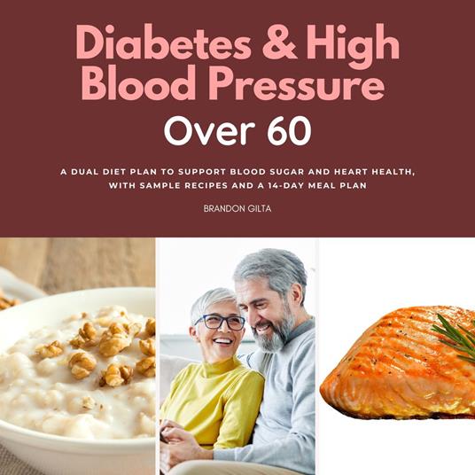 Diabetes & High Blood Pressure Over 60