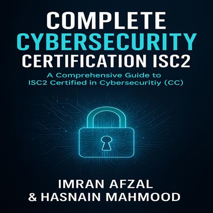 Complete Cybersecurity Certification - ISC2 Audiobook