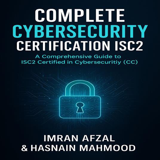 Complete Cybersecurity Certification - ISC2 Audiobook