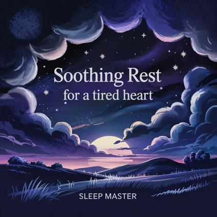 Soothing Rest for a Tired Heart