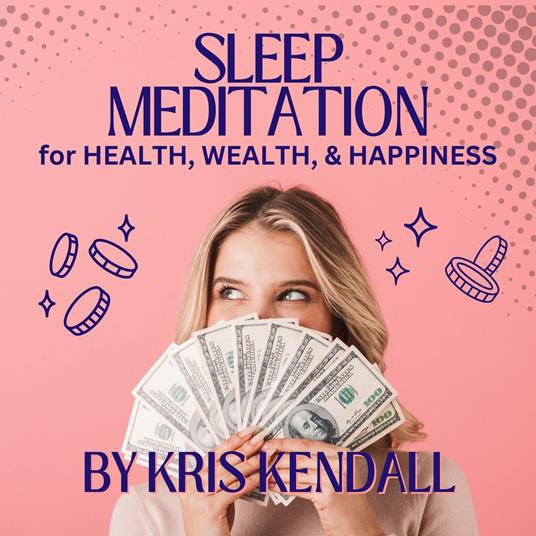 Sleep Meditation for Health, Wealth, and Happiness