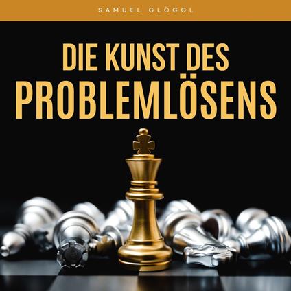 Die Kunst des Problemlösens