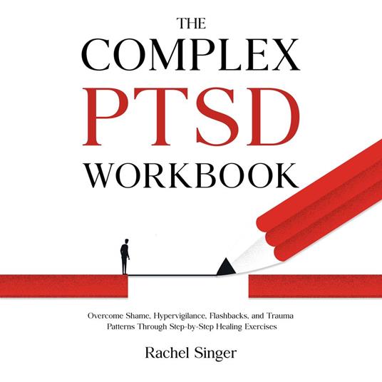 Complex PTSD Workbook, The