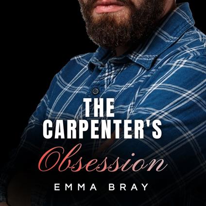 Carpenter's Obsession, The