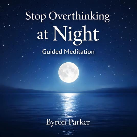 Stop Overthinking at Night
