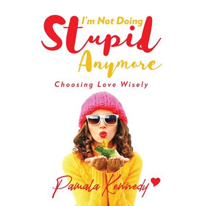 I'm Not Doing Stupid Anymore