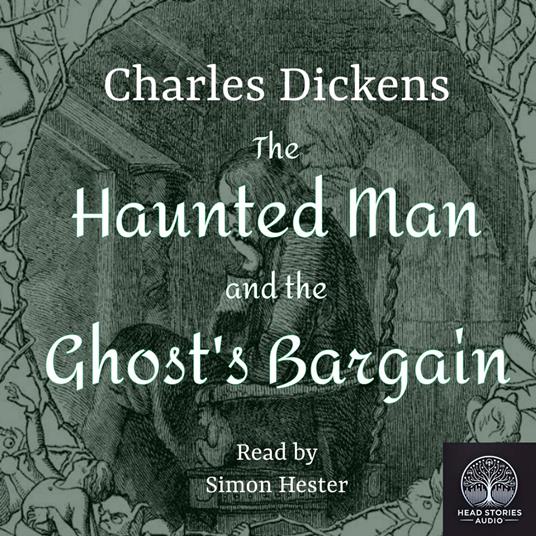 Haunted Man and the Ghost's Bargain, The