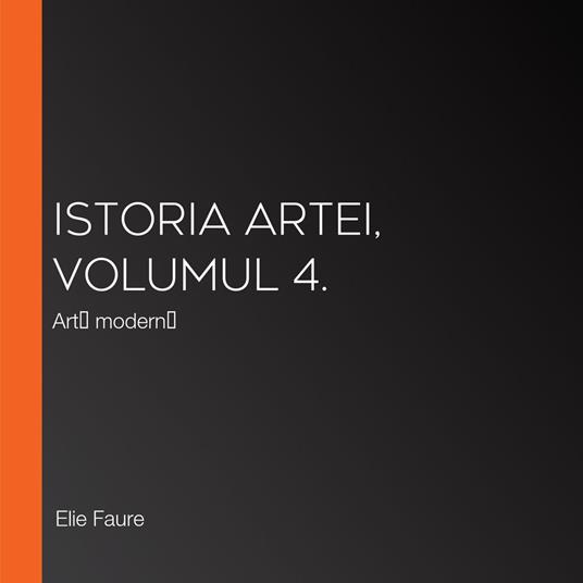 Istoria artei, volumul 4.