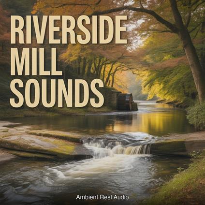Riverside Mill Sounds