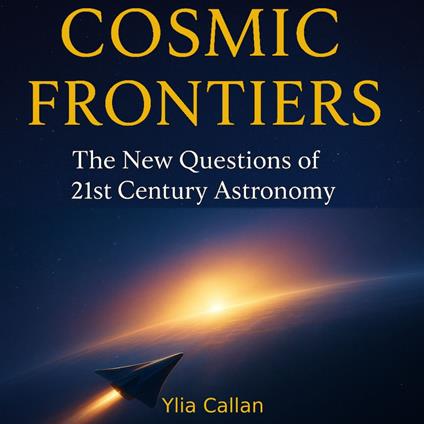 Cosmic Frontiers