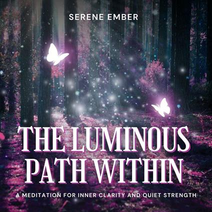 Luminous Path Within, The