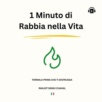 1 Minuto di Rabbia nella Vita: Fermala Prima che Ti Distrugga