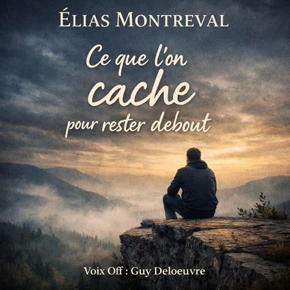 Ce que l’on cache pour rester debout