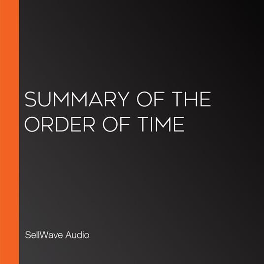 Summary of The Order of Time