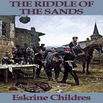 Riddle of the Sands, The