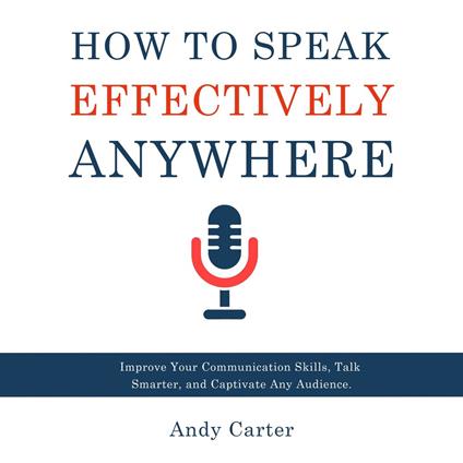 How to Speak Effectively Anywhere