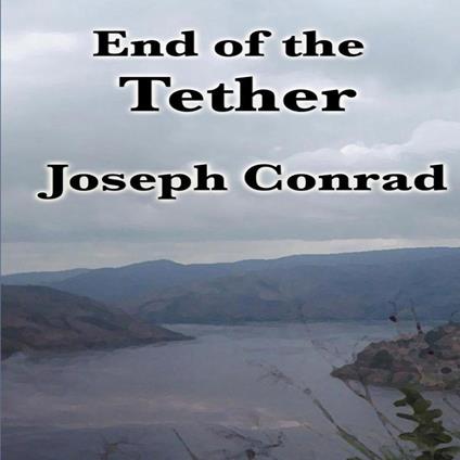 End of the Tether, The
