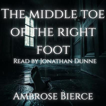 Middle Toe of the Right Foot, The